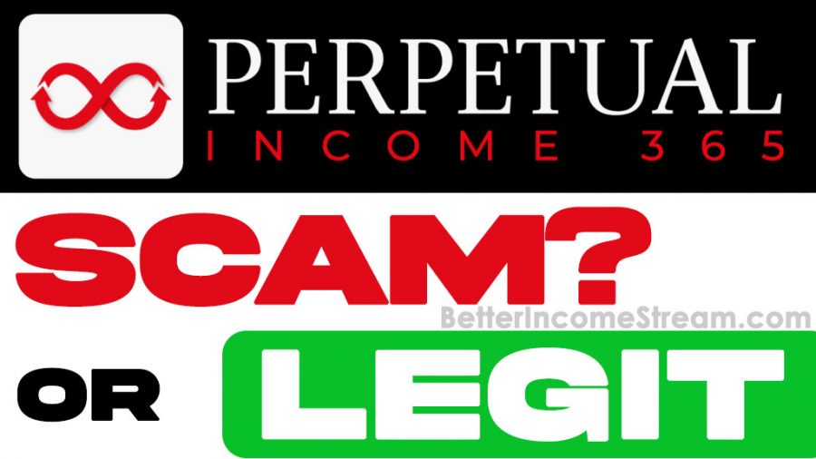 Perpetual Income 365 Scam or Legit